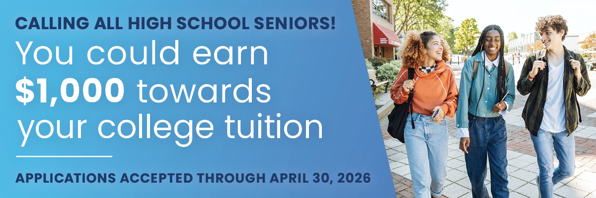 Apply for your chance at $1,000 towards your college tuition! APPLICATIONS ACCEPTED THROUGH MAY 1, 2021